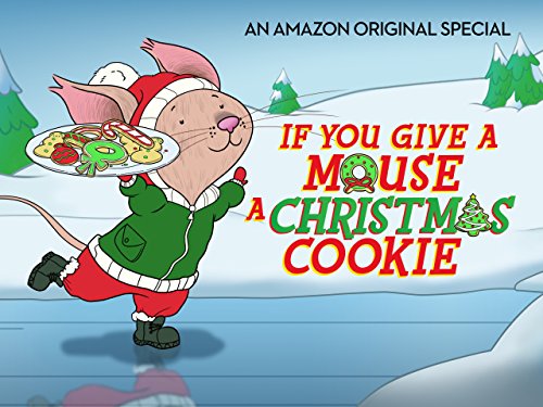 دانلود فیلم If You Give a Mouse a Christmas Cookie