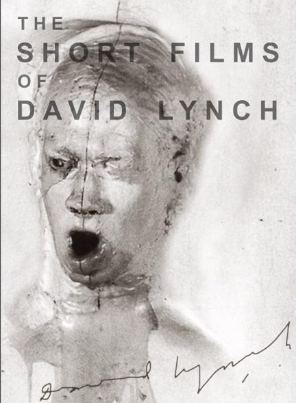 دانلود فیلم The Short Films of David Lynch